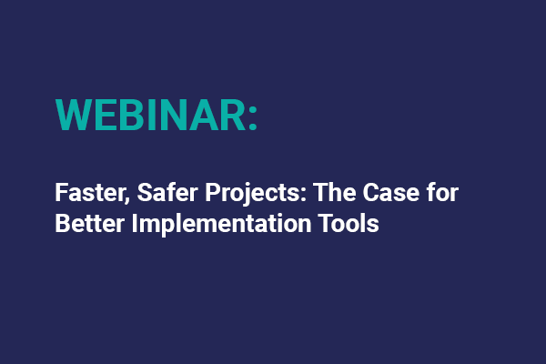 Faster, Safer Projects The Case For Better Implementation Tools