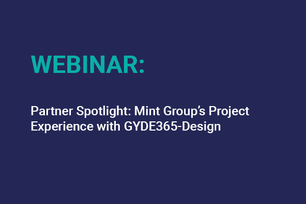 Partner Spotlight Mint Group’s Project Experience With Gyde365‑design