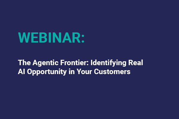 The Agentic Frontier Identifying Real Ai Opportunity In Your Customers