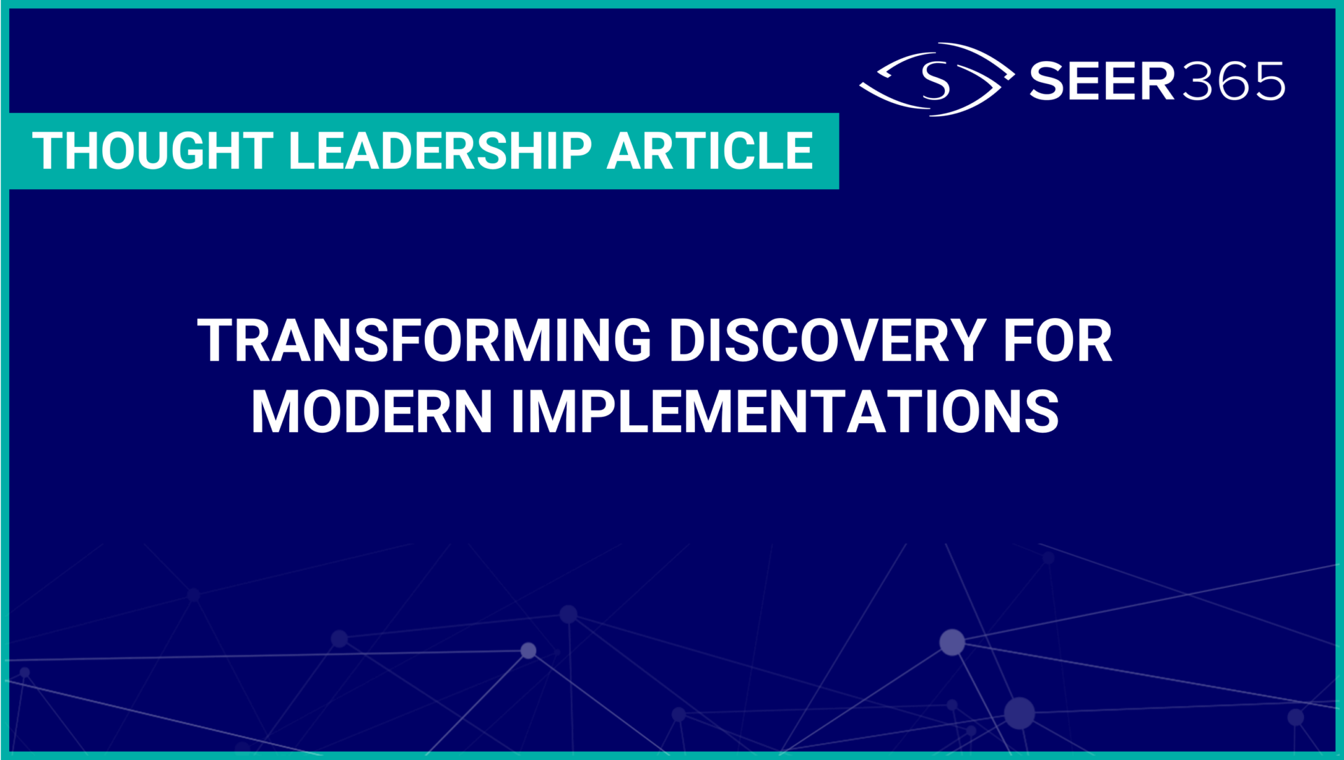 Transforming Discovery for Modern Implementations
