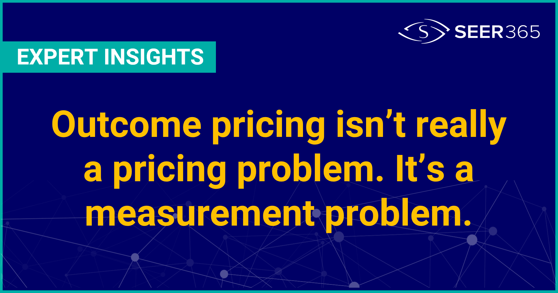 Outcome pricing isn't really a pricing problem. It's a measurement problem.